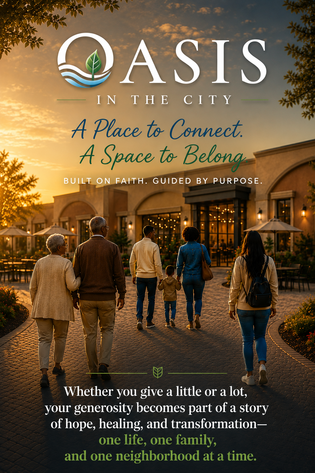 Oasis in the City — A Place Where Lives Begin Again. Built on Faith. Guided by Purpose.